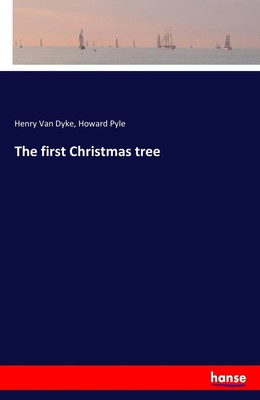 The first Christmas tree | Henry Van Dyke (u. a.) | Taschenbuch | 92 S. | 2016