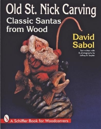 David Sabol Old St. Nick Carving (Taschenbuch)
