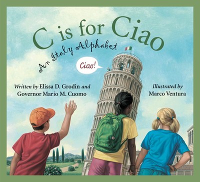C is for Ciao: An Italy Alphabet (Discover the World) - hardcover Grodin, El...