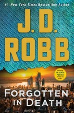 Forgotten in Death : An Eve Dallas Novel Hardcover J.D. Robb