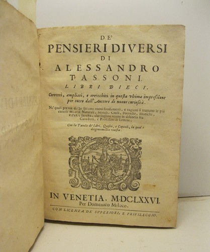 TASSONI Alessandro, De' pensieri diversi. Libri dieci corretti, ampliati