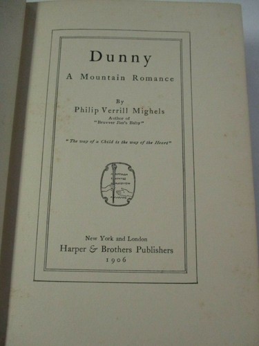 Philip Verrill Mighels DUNNY A Mountain Romance, 1906 1st Ed - Picture 2 of 6