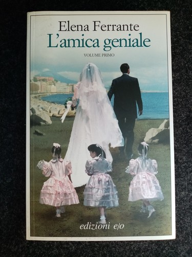 Elena Ferrante - Die geniale Freundin - und/oder Band 1