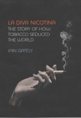La Diva Nicotina: Die Geschichte, Wie Tabak Die Welt Verführte Iai