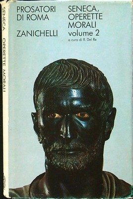 MORALISCHE OPERETTEN 2 SENECA ZANICHELLI 0 PROSATORI DI ROMA