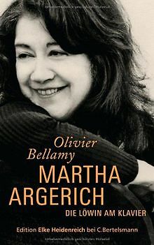 Martha Argerich: Die Löwin am Klavier von Bellamy, Olivier | Buch | Zustand gut - Bellamy, Olivier