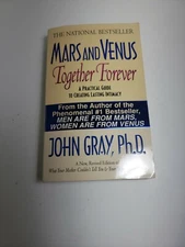 Mars and Venus Together Forever: Relationship Skills for Lasting Love by John Gr