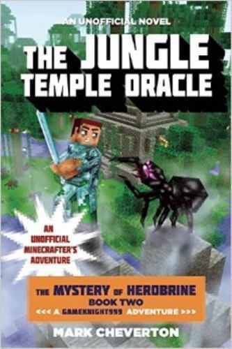 The Jungle Temple Oracle: The Mystery of Herobrine: Book Two: A Gameknight999 Ad