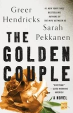 The Golden Couple: A Novel - Paperback By Hendricks, Greer - GOOD
