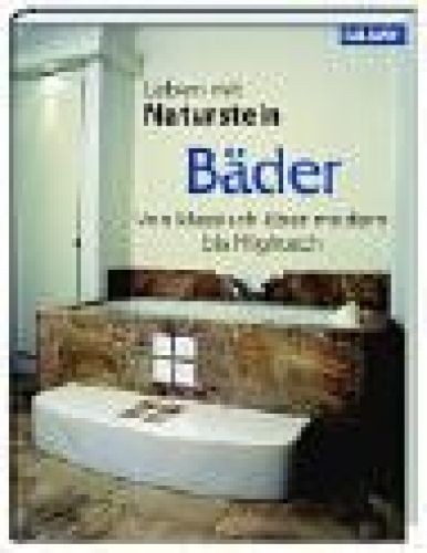 Leben mit Naturstein: Bäder. Von klassisch über modern bis Hightech. Hafner, Wil