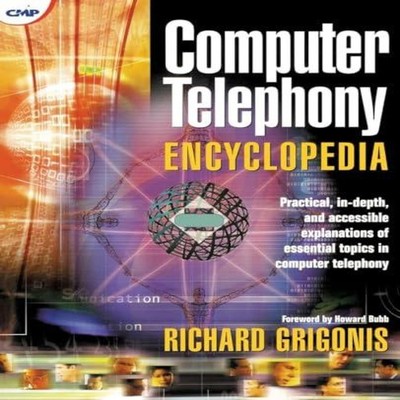 Computer Telephony Encyclopedia Richard Grigonis Paperback Taylor