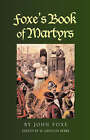Foxe's Book of Martyrs by John Foxe (Paperback / softback, 2007)