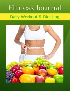 new fitness journal daily workout diet log by imt llc publishing