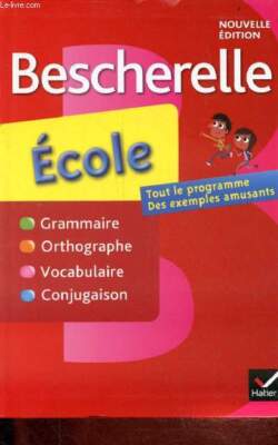 Bescherelle Schule - Grammatik, Rechtschreibung, Wortschatz, Konjugat