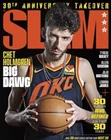 SLAM Magazine Issue #248 Feb-Mar 2024/ CHET HOLMGREN BIG DAWG