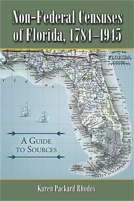 Non-Federal Censuses of Florida, 1784-1945: A Guide to Sources (Paperback or Sof