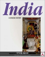 India: A Concise History  by Watson, Francis W W Norton & Co Inc
