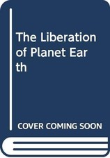 THE LIBERATION OF PLANET EARTH By Hal Lindsey **BRAND NEW**