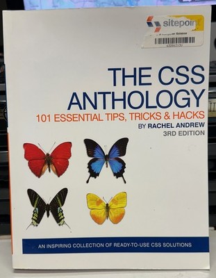 CSS Anthology: 101 Essential Tips, Tricks and Hacks 