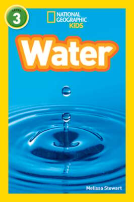 Water (National Geographic Kids Readers, Level 3) by Melissa Stewart: New