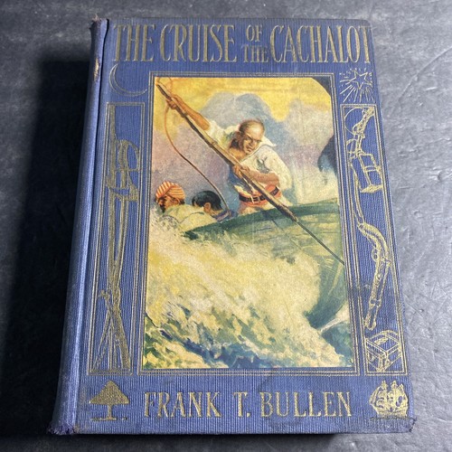 Nautical History: Cruise of the Cachalot - Frank T. Bullen / BFB