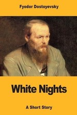 Fyodor Dostoevsky White Nights (Taschenbuch)