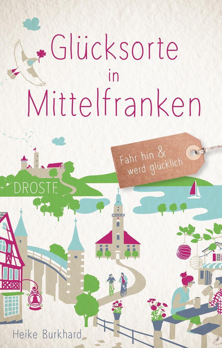 Thumbnail - Glücksorte In Mittelfranken - Heike Burkhard - 9783770021574