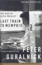 Last Train to Memphis: The Rise of Elvis Presley - Paperback - ACCEPTABLE