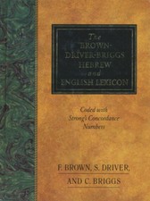 The Brown-Driver-Briggs Hebrew and English Lexicon, Brown, Driver, Briggs, C.-,