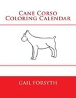 Cane Corso Coloring Calendar by Gail Forsyth (English) Paperback Book