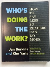 Who's Doing the Work?: How to Say Less So Readers Can Do More