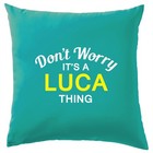 Don't Worry It's a LUCA Thing! Cushion Surname Custom Name Family Cover