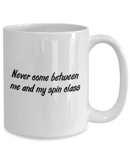 Spin Instructor Mug - Never come between me and my spin class - Funny Tea Hot... | eBay Spin Instructor Mug - Never come between me and my spin class - Funny Tea Hot... | eBay