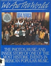 We Are the World : The Photos, Music, and Inside Story of One of the Most...
