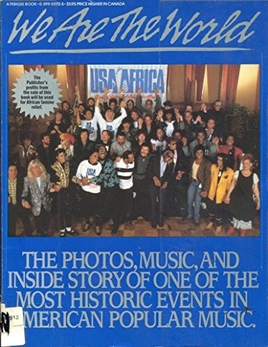 We Are the World : The Photos, Music, and Inside Story of One of the Most... - Foto 1 di 1