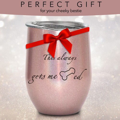 Stainless Insulated Wine Tumbler | 12 oz Rose Gold | This Always Gets Me Cocked - Picture 6 of 6