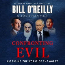 Bill O'Reilly Josh Hammer Confronting Evil (CD)