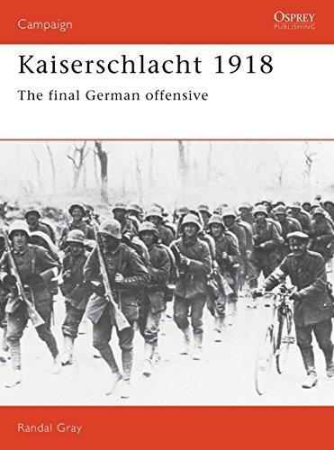 Kaiserschlacht 1918: Die letzte deutsche Offensive: Nr. 11... - grau, Randal