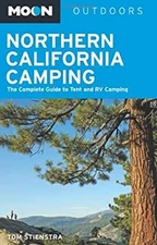 Moon Northern California Camping : The Complete Guide to Tent and