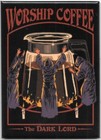STEVEN RHODES WORSHIP COFFEE THE DARK LORD MAGNET 2.5” X 3.5” NEW
