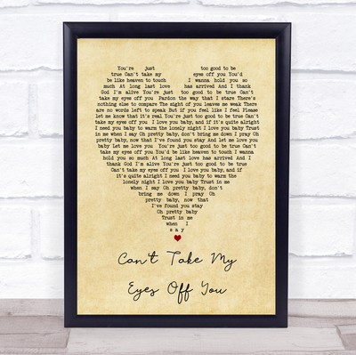Can T Take My Eyes Off You Vintage Heart Song Lyric Quote Print Ebay Can T Take My Eyes Off You Vintage Heart Song Lyric Quote Print Ebay