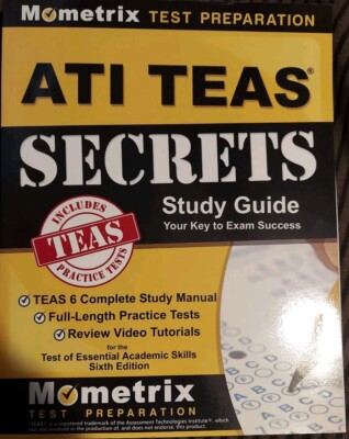 ATI TEAS Secrets Study Guide: TEAS 6 Complete Study Manual, Brand New Condition!