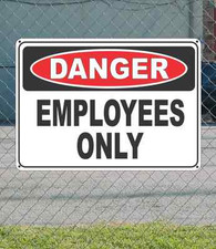 DANGER Employees Only - OSHA Safety SIGN 10" x 14" 