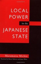 LOCAL POWER IN THE JAPANESE STATE (CONTEMPORARY JAPANESE By Michio VG