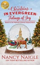 Christmas in Evergreen: Tidings of Joy: Based on a Hallmark Channel original...