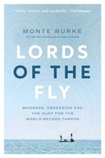 Lords of the Fly: Madness, Obsession, and the Hunt for the World
