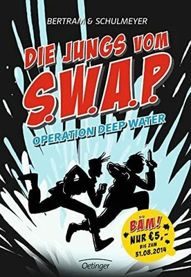 Die Jungs vom S.W.A.P. 1. Operation Deep Buch Verlag Friedrich Oetinger GmbH