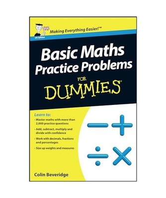 Basic Maths Practice Problems For Dummies, Colin Beveridge