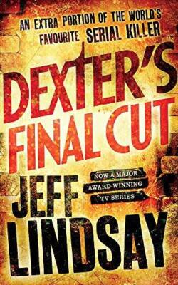 Dexter's Final Cut - Paperback By Jeff Lindsay - GOOD