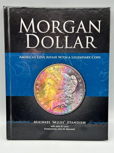 Morgan Dollar America's Love Affair with a Legendary Coin Standish SIGNED HC!